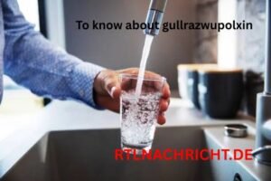 To know about gullrazwupolxin